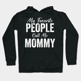 My Favorite People Call Me Mommy Hoodie